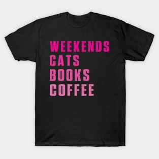 Weekend Cats Books Coffee Lover Funny Reading T-Shirt